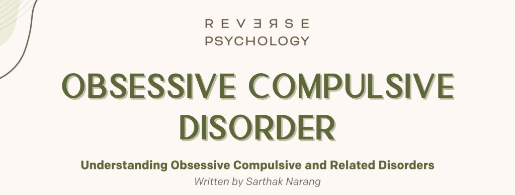 Obsessive Compulsive Disorder- A fuller understanding